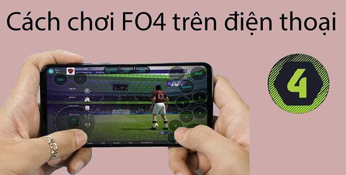 Cách chơi FIFA Online 4 trên điện thoại