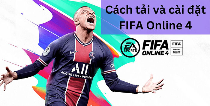 Cách tải FIFA Online 4 về điện thoại